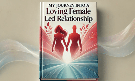 My Journey Into A Loving Female Led Relationship: Chapter 27